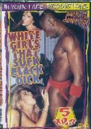 Porno DVD White Girls That Suck Black Dick