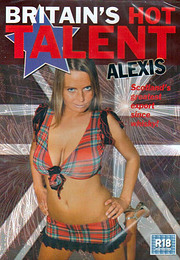 Porno DVD Britain´s Hot Talent Alexis