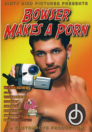 Porno Gay DVD Bowser Makes A Porn