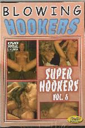 Porno DVD Blowing Hookers - Super Hookers 6