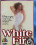 White Fire Vorschau