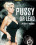 Pussy Or Lead Vorschau