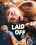 Laid Off Vorschau