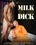 Milk My Big Dick Vorschau