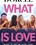 What Is Love Vorschau