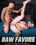 Raw Favors Vorschau