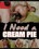 I Need a Cream Pie Vorschau