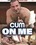Cum On Me Vorschau