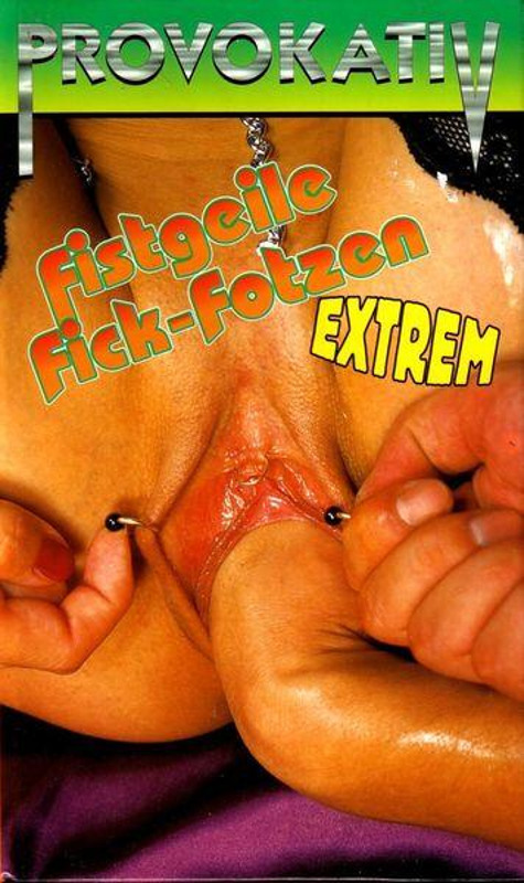 Provokativ - Fistgeile Fick-Fotzen Extrem VHS-Video Bild. 